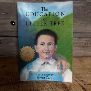 The Education of Little Tree A True Story by Forrest Carter Paperback Book